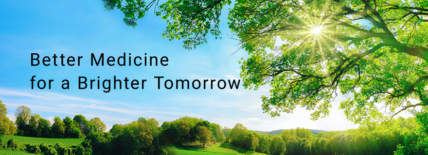Better Medicine for a Brighter Tomorrow
